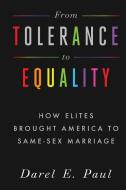 From Tolerance to Equality di Darel E. Paul edito da Baylor University Press