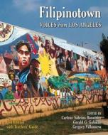 Filipinotown: Voices from Los Angeles di Carlene Sobrino Bonnivier edito da Createspace