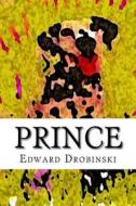 Prince di Edward Drobinski edito da Createspace