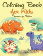 Coloring Book for Kids: Dinosaurs for Children di Spudtc Publishing Ltd edito da Createspace