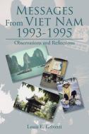 Messages From Viet Nam 1993-1995 di Louis E. Grivetti edito da Xlibris