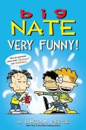 Big Nate: Very Funny! di Lincoln Peirce edito da Andrews McMeel Publishing