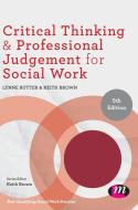 Critical Thinking and Professional Judgement for Social Work di Lynne Rutter, Keith Brown edito da LEARNING MATTERS