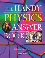 The Handy Physics Answer Book di Charles Liu edito da VISIBLE INK PR
