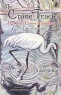 The Crane Track di Gene Steffen edito da Wheatmark