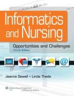 Informatics And Nursing di Jeanne Sewell, Linda Q. Thede edito da Lippincott Williams And Wilkins