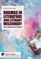 Dogmas in Literature and Literary Missionary edito da Vernon Press