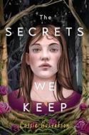 The Secrets We Keep di Cassie Gustafson edito da SIMON & SCHUSTER BOOKS YOU