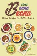 Beans, Beans, Beans: Bean Recipes for Better Beans di Martha Stone edito da LIGHTNING SOURCE INC