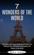 7 Wonders of the World di Debra Ladner edito da Andrew Zen
