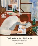 One Week in January di Carson Ellis edito da CHRONICLE BOOKS