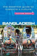 Bangladesh - Culture Smart! The Essential Guide to Customs & Culture di Urmi Rahman edito da Kuperard