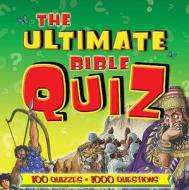 Ultimate Bible Quiz di Tim Dowley edito da Lion Hudson Plc