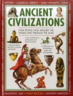 Exploring History: Ancient Civilizations di Philip Brooks edito da Anness Publishing