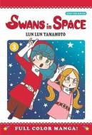 Swans in Space Volume 3 di Lun Lun Yamamoto edito da UDON ENTERTAINMENT
