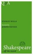 Q&a: Shakespeare di Stanley Wells edito da Watkins Media