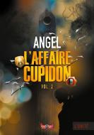 L'affaire Cupidon di Angel edito da Books on Demand