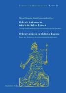 Hybride Kulturen im mittelalterlichen Europa edito da Akademie Verlag GmbH