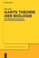 Kants Theorie der Biologie di Ina Goy edito da Gruyter, Walter de GmbH