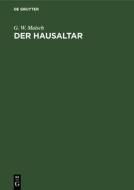 Der Hausaltar di G. W. Maisch edito da De Gruyter