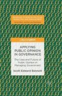 Applying Public Opinion in Governance di Scott Bennett edito da Springer-Verlag GmbH