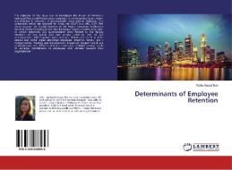 Determinants of Employee Retention di Rafia Saeed Butt edito da LAP Lambert Academic Publishing