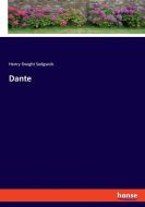 Dante di Henry Dwight Sedgwick edito da hansebooks