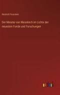 Der Meister von Messkirch im Lichte der neuesten Funde und Forschungen di Heinrich Feurstein edito da Outlook Verlag