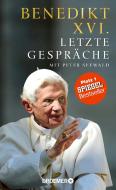 Letzte Gespräche di Benedikt XVI., Peter Seewald edito da Droemer HC