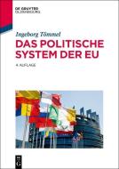 Das politische System der EU di Ingeborg Tömmel edito da de Gruyter Oldenbourg
