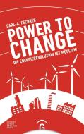 Power to change di Carl-A. Fechner edito da Guetersloher Verlagshaus