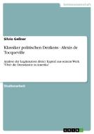Klassiker Politischen Denkens - Alexis De Tocqueville di Silvio Gener edito da Grin Publishing