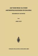 Auf dem Wege zu Einer Anthropologischen Psychiatrie di Jürg Zutt edito da Springer Berlin Heidelberg
