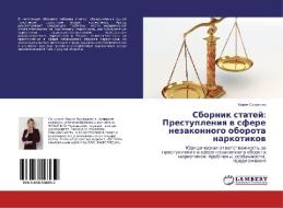 Sbornik statej: Prestupleniq w sfere nezakonnogo oborota narkotikow di Mariq Smirnowa edito da LAP LAMBERT Academic Publishing