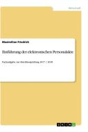 Einführung der elektronischen Personalakte di Maximilian Friedrich edito da GRIN Verlag