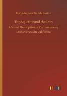 The Squatter and the Don di Mariá Amparo Ruiz de Burton edito da Outlook Verlag
