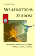 Wellensittichs Zeitreise di Andreas Oeser edito da Books on Demand