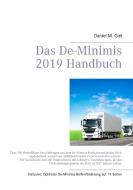 Das De-Minimis 2019 Handbuch di Daniel M. Giel edito da Books on Demand