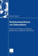 Risikokommunikation von Unternehmen di Kathrin Gassert edito da Deutscher Universitätsverlag