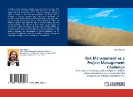 Risk Management as a Project Management Challenge di Fany Arroyo edito da LAP Lambert Acad. Publ.