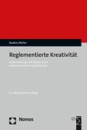 Reglementierte Kreativität di Nadine Müller edito da Nomos Verlagsges.MBH + Co