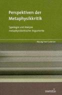 Perspektiven der Metaphysikkritik di Myung Hee Guderian edito da Mentis Verlag GmbH
