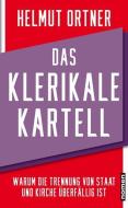 Das klerikale Kartell di Helmut Ortner edito da Nomen Verlag