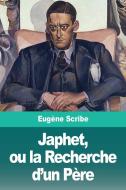Japhet, ou la Recherche d'un Père di Eugène Scribe edito da Prodinnova
