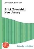 Brick Township, New Jersey di Jesse Russell, Ronald Cohn edito da Book On Demand Ltd.