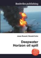 Deepwater Horizon Oil Spill di Jesse Russell, Ronald Cohn edito da Book On Demand Ltd.