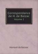 Correspondance De H. De Balzac Volume 2 di Honore&#769; De Balzac edito da Book On Demand Ltd.