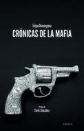 Cronicas de La Mafia di Inigo Dominguez edito da Planeta Publishing