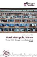 Hotel Metropole, Vienna edito da Chromo Publishing