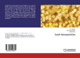 Gold Nanoparticles di D . K. Awasthi, Gyanendra Awasthi, Akshay Singh edito da LAP Lambert Academic Publishing